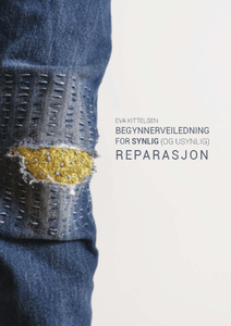 PDF Booklet: Beginner's Guide for Visible (and Invisible) Repair by Eva Kittelsen DOWNLOAD